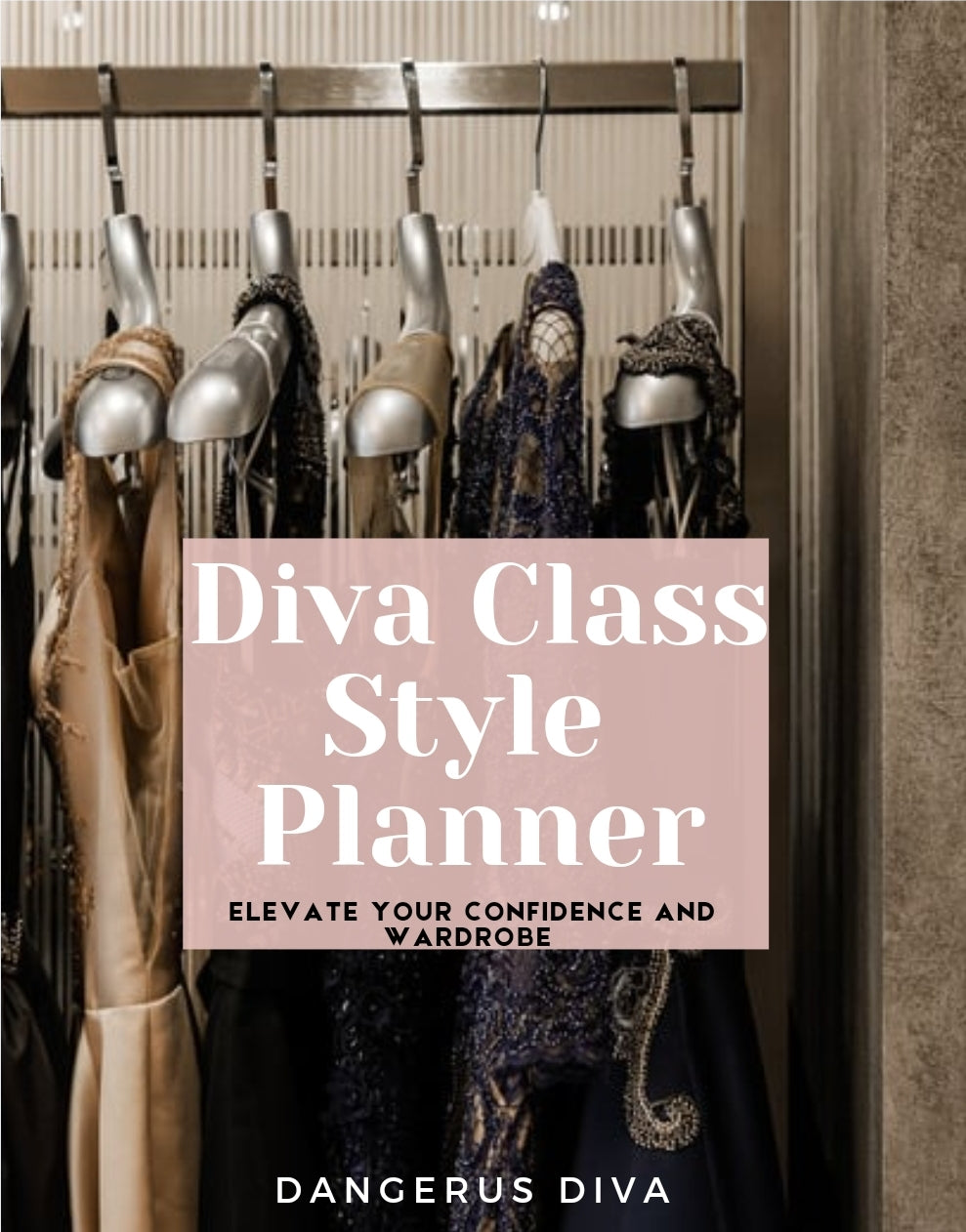 Diva Class Style Planner: Elevate Your Confidence & Wardrobe